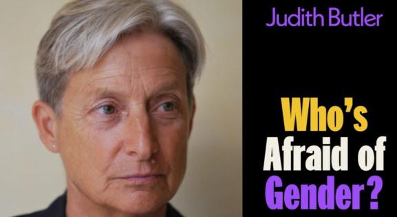 Judith Butler: A gender kifejezést világszerte a félelemkeltés eszközeként használják