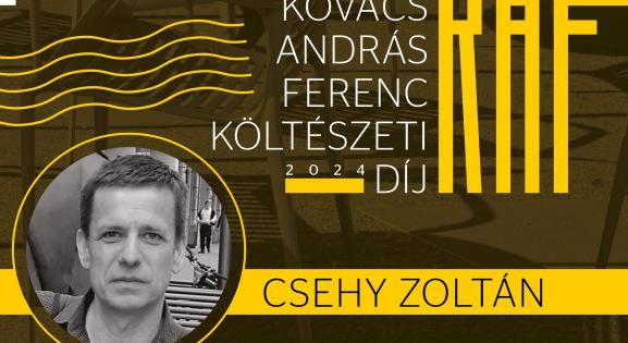 Csehy Zoltán az első Kovács András Ferenc Költészeti Díjas