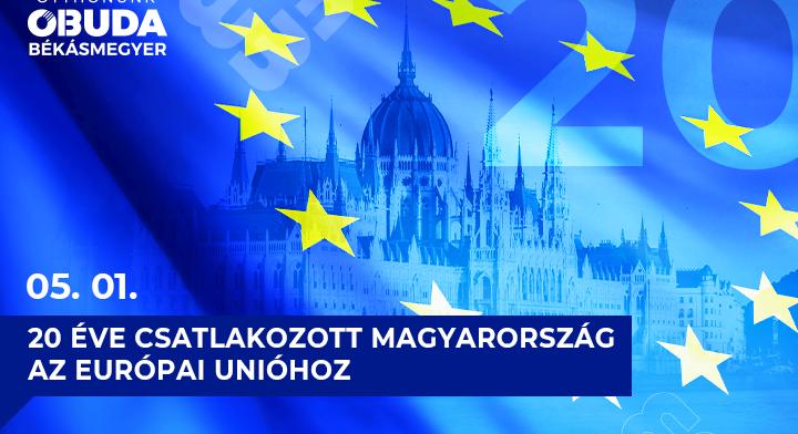 Helló Európa! – 20 éve május elsején csatlakozott Magyarország az Európai Unióhoz