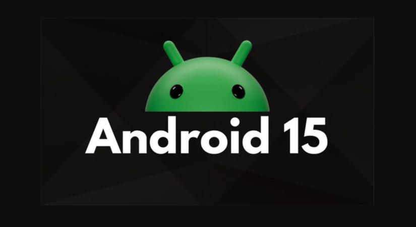 Több érdekes újítással érkezett az Android 15 Beta 2